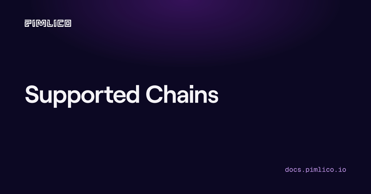Supported Chains | Pimlico Docs